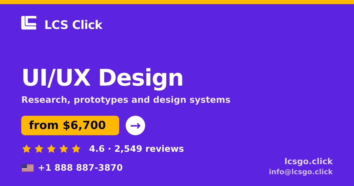 UI/UX Design in the USA — from $6,700, rated 4.6/5 by 2549 clients. LCS Click.