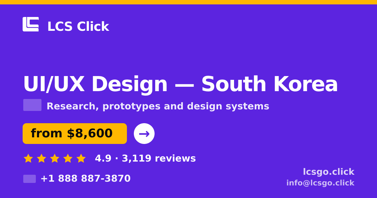 UI/UX Design in South Korea — from $8,600, rated 4.9/5 by 3119 clients. LCS Click.