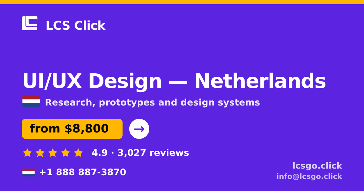 UI/UX Design in Netherlands — from $8,800, rated 4.9/5 by 3027 clients. LCS Click.