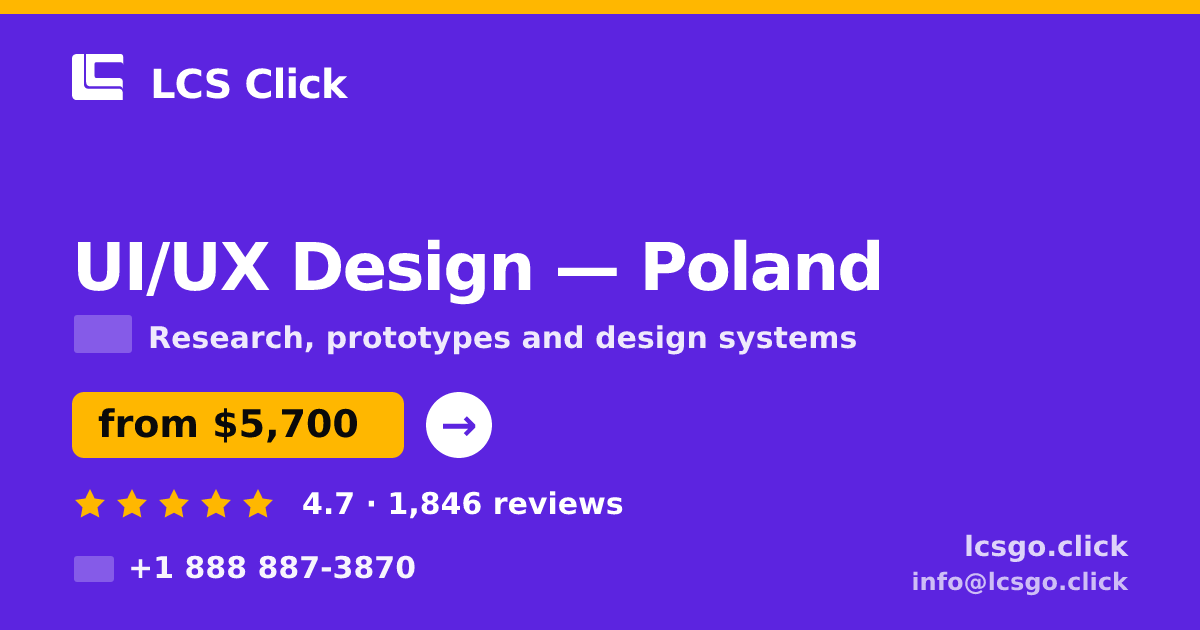 UI/UX Design in Poland — from $5,700, rated 4.7/5 by 1846 clients. LCS Click.