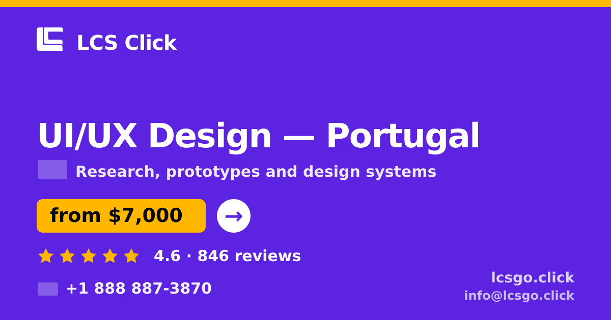 UI/UX Design in Portugal — from $7,000, rated 4.6/5 by 846 clients. LCS Click.