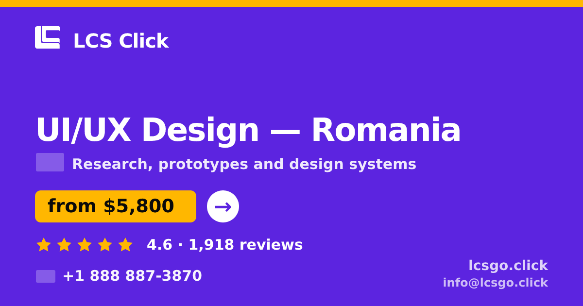 UI/UX Design in Romania — from $5,800, rated 4.6/5 by 1918 clients. LCS Click.