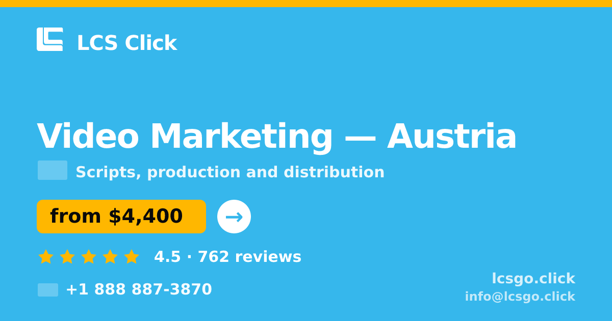 Video Marketing in Austria — from $4,400, rated 4.5/5 by 762 clients. LCS Click.