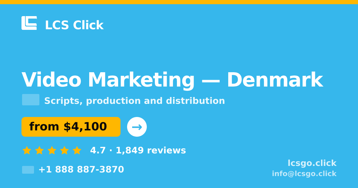 Video Marketing in Denmark — from $4,100, rated 4.7/5 by 1849 clients. LCS Click.