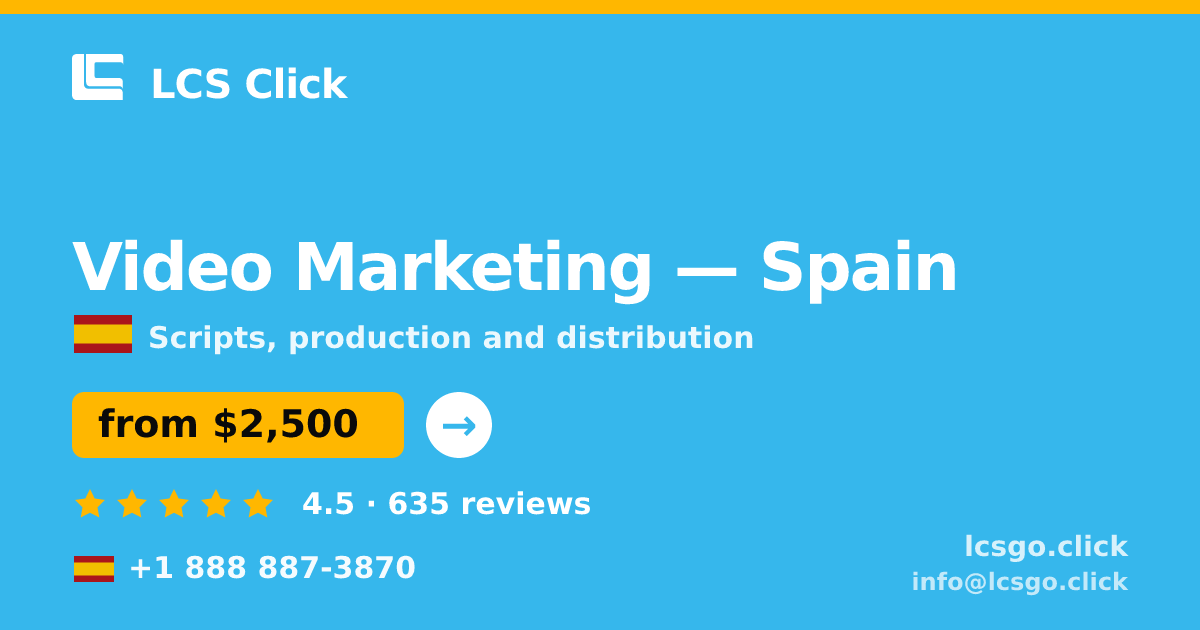 Video Marketing in Spain — from $2,500, rated 4.5/5 by 635 clients. LCS Click.