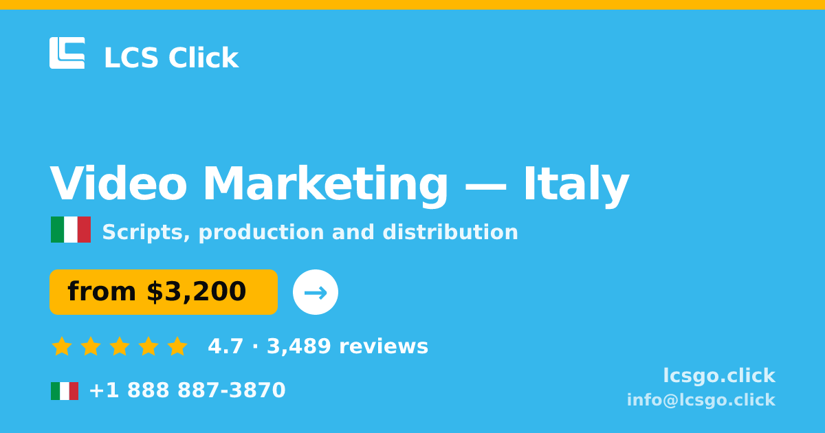 Video Marketing in Italy — from $3,200, rated 4.7/5 by 3489 clients. LCS Click.