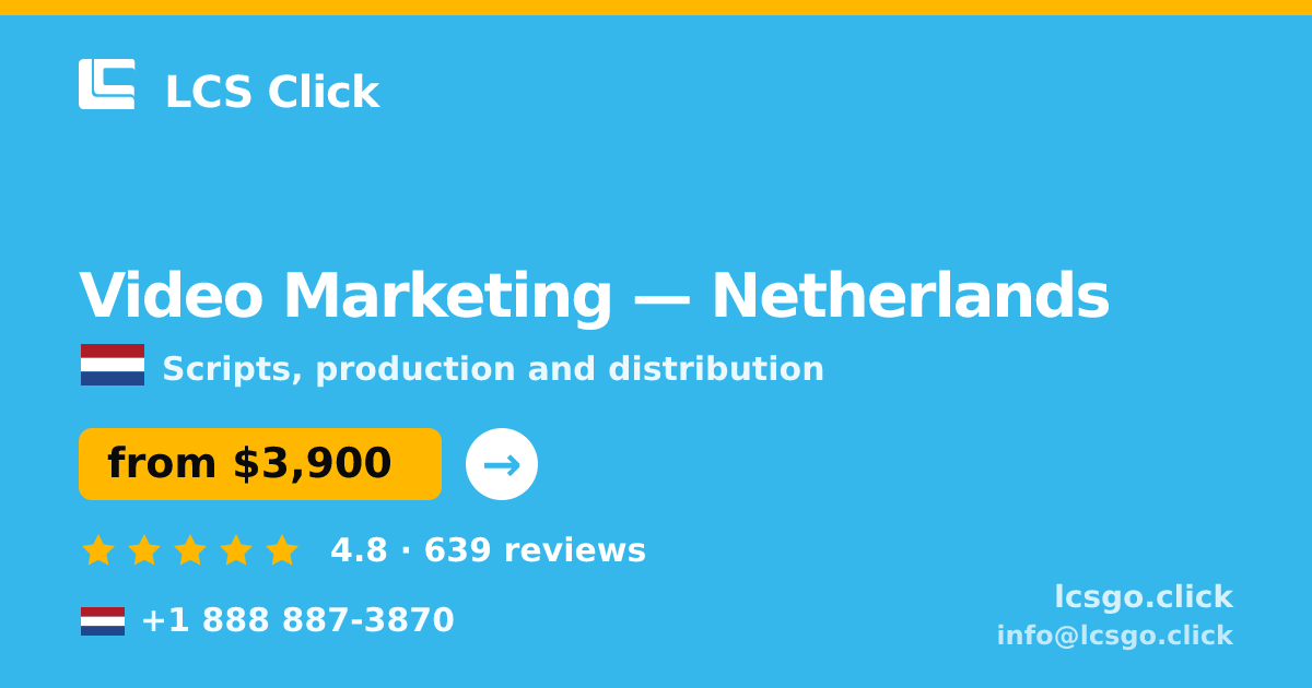 Video Marketing in Netherlands — from $3,900, rated 4.8/5 by 639 clients. LCS Click.