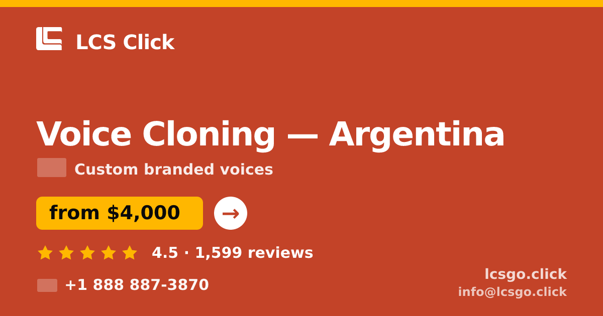 Voice Cloning in Argentina — from $4,000, rated 4.5/5 by 1599 clients. LCS Click.