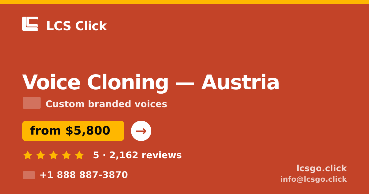 Voice Cloning in Graz — from $6,300, rated 4.6/5 by 2573 clients. LCS Click.