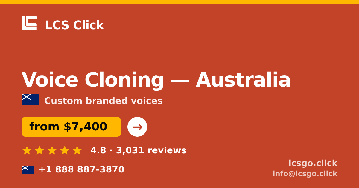 Voice Cloning in Australia — from $7,400, rated 4.8/5 by 3031 clients. LCS Click.