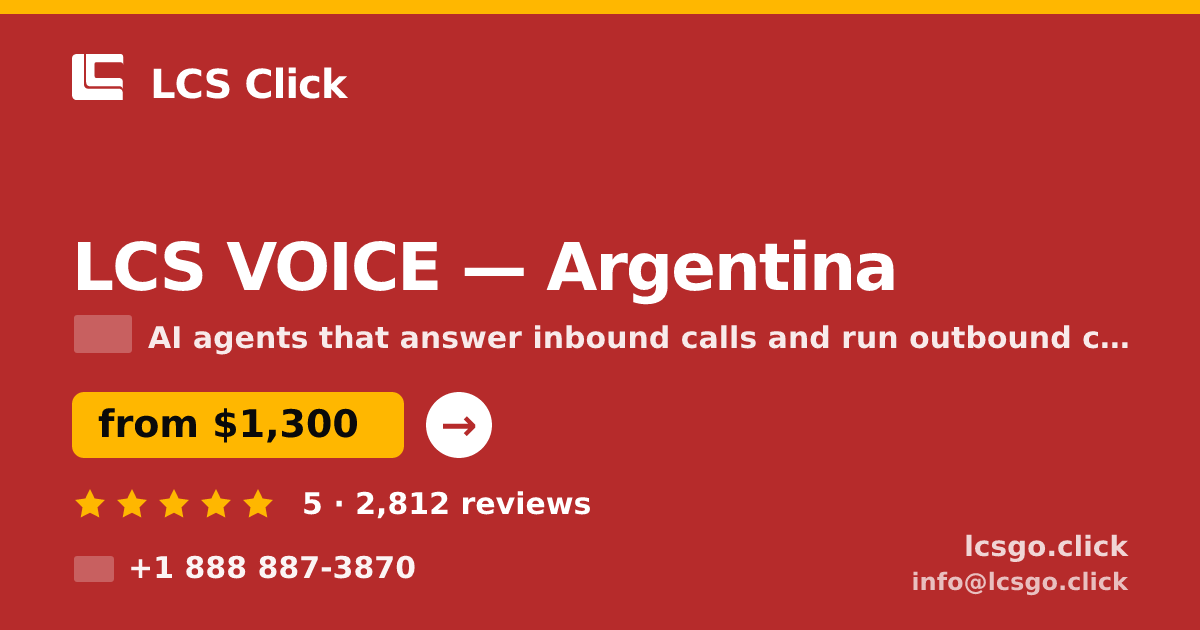 LCS VOICE in Argentina — from $1,300/mo, rated 5/5 by 2812 clients. LCS Click.