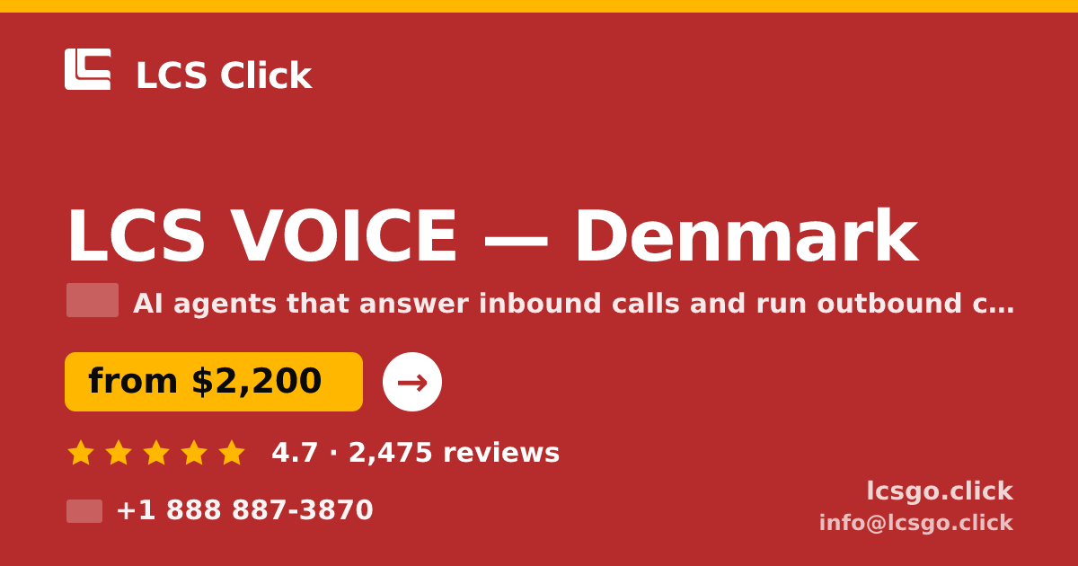 LCS VOICE in Denmark — from $2,200/mo, rated 4.7/5 by 2475 clients. LCS Click.