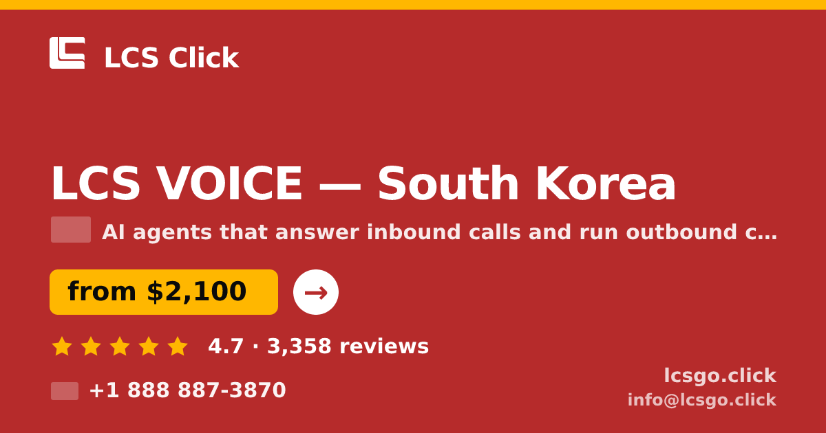 LCS VOICE in South Korea — from $2,100/mo, rated 4.7/5 by 3358 clients. LCS Click.