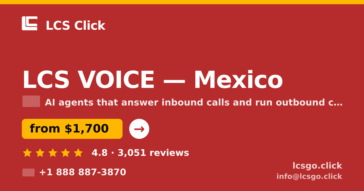 LCS VOICE in Mexico — from $1,700/mo, rated 4.8/5 by 3051 clients. LCS Click.