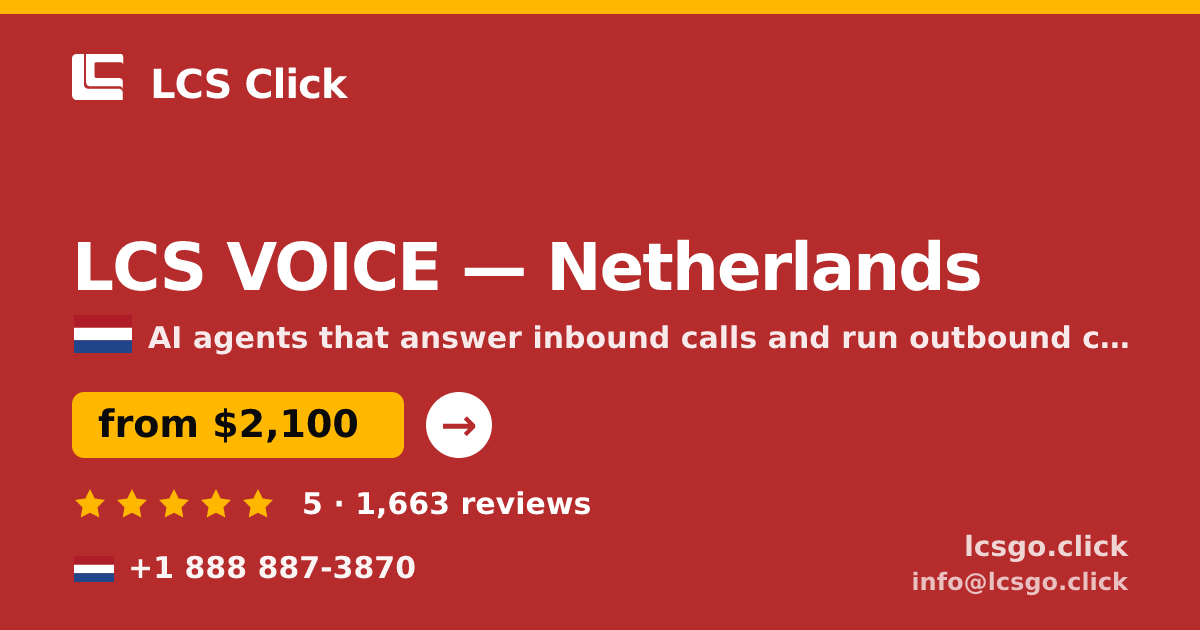 LCS VOICE in Netherlands — from $2,100/mo, rated 5/5 by 1663 clients. LCS Click.