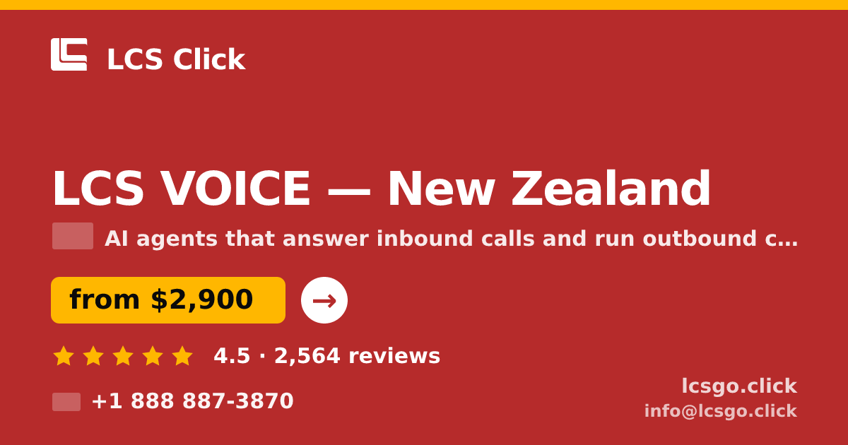 LCS VOICE in New Zealand — from $2,900/mo, rated 4.5/5 by 2564 clients. LCS Click.