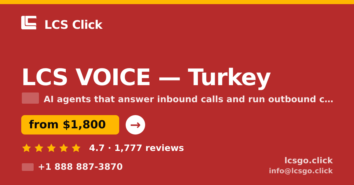 LCS VOICE in Turkey — from $1,800/mo, rated 4.7/5 by 1777 clients. LCS Click.