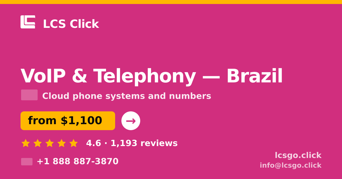 VoIP & Telephony in Brazil — from $1,100/mo, rated 4.6/5 by 1193 clients. LCS Click.