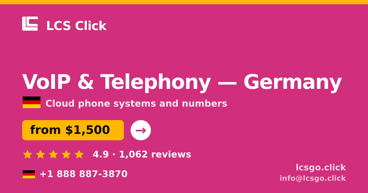VoIP & Telephony in Germany — from $1,500/mo, rated 4.9/5 by 1062 clients. LCS Click.