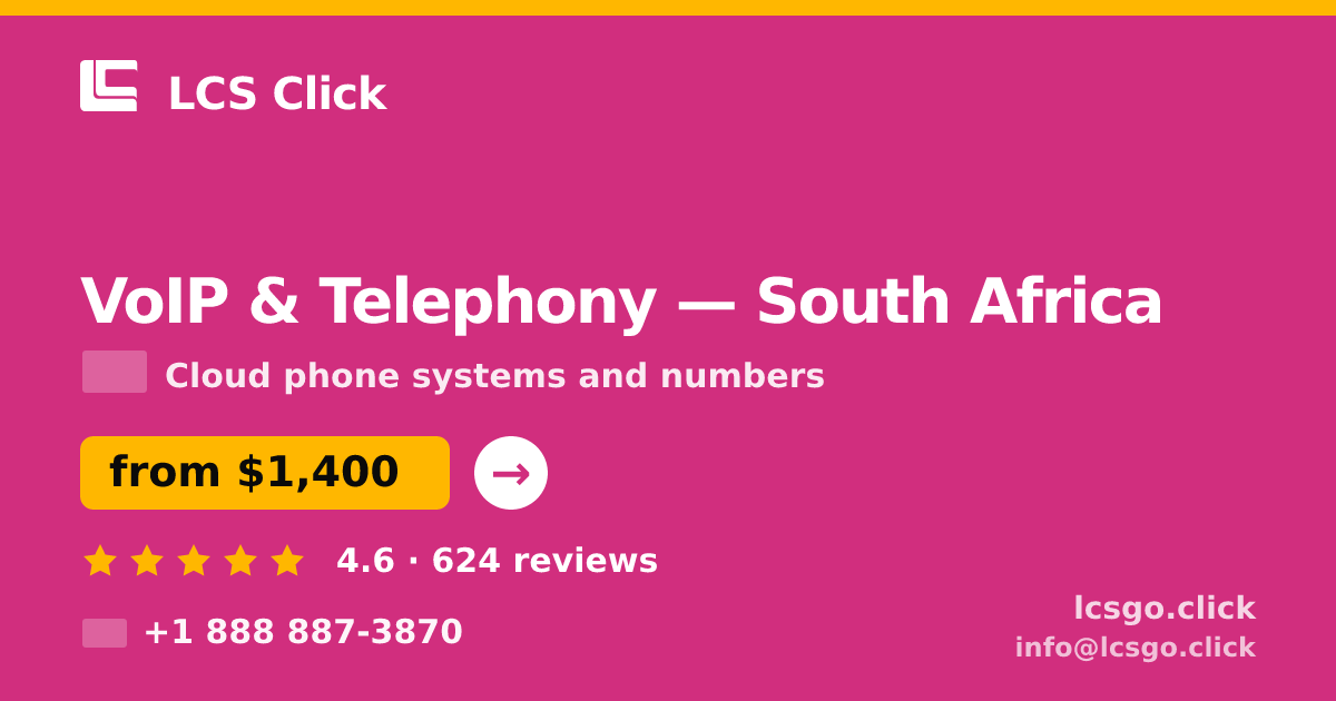 VoIP & Telephony in Johannesburg — from $900/mo, rated 4.9/5 by 3434 clients. LCS Click.