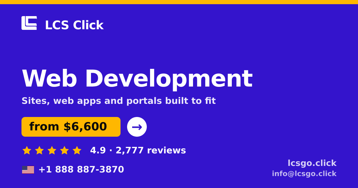 Web Development in the USA — from $6,600, rated 4.9/5 by 2777 clients. LCS Click.