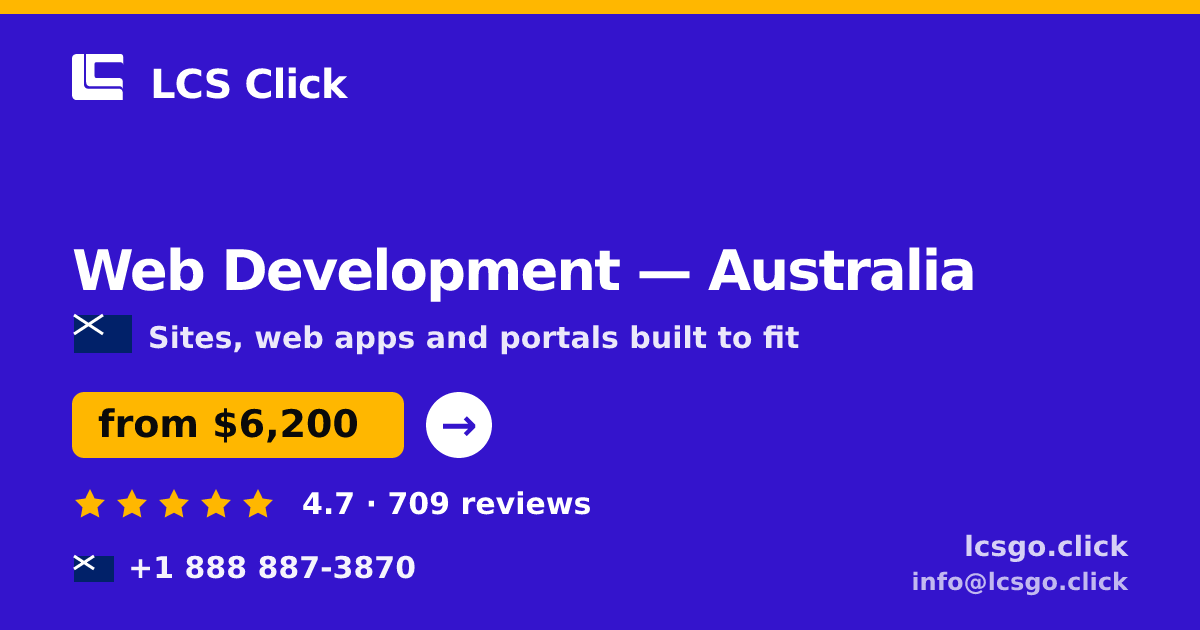 Web Development in Australia — from $6,200, rated 4.7/5 by 709 clients. LCS Click.