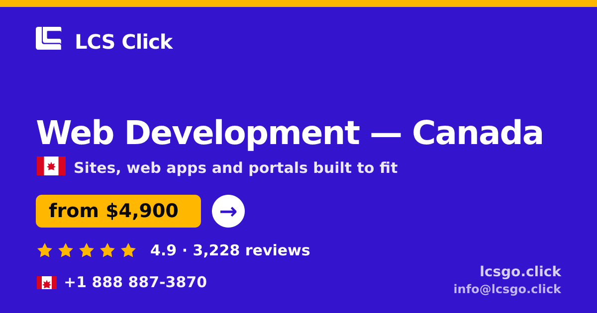 Web Development in Canada — from $4,900, rated 4.9/5 by 3228 clients. LCS Click.