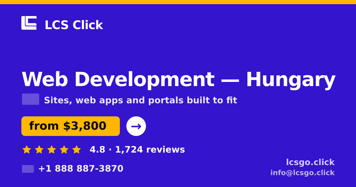 Web Development in Hungary — from $3,800, rated 4.8/5 by 1724 clients. LCS Click.