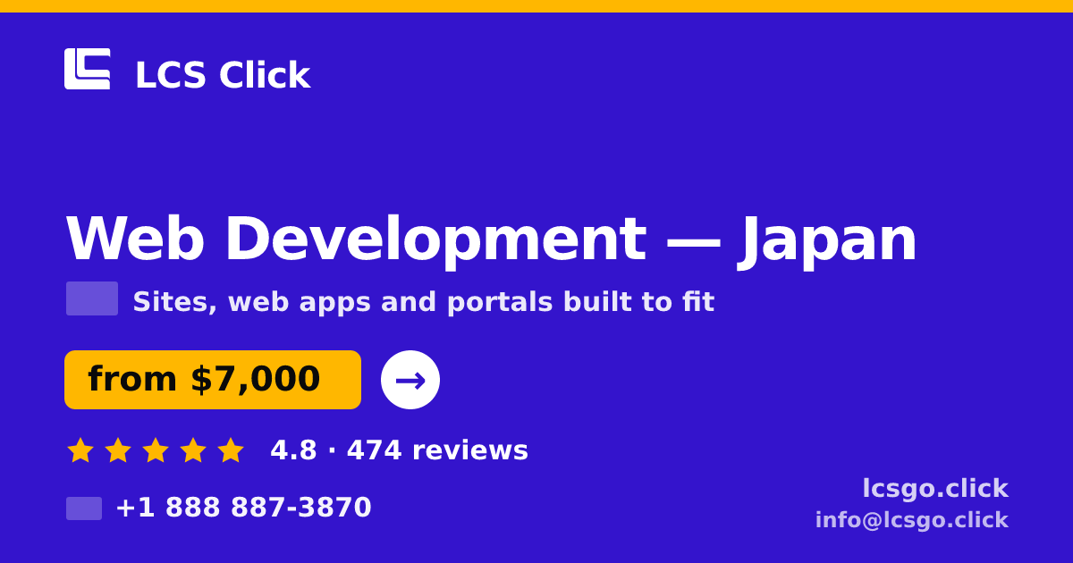 Web Development in Japan — from $7,000, rated 4.8/5 by 474 clients. LCS Click.