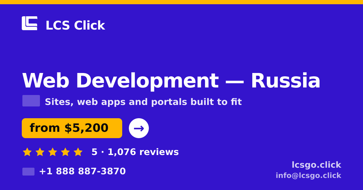 Web Development in Russia — from $5,200, rated 5/5 by 1076 clients. LCS Click.