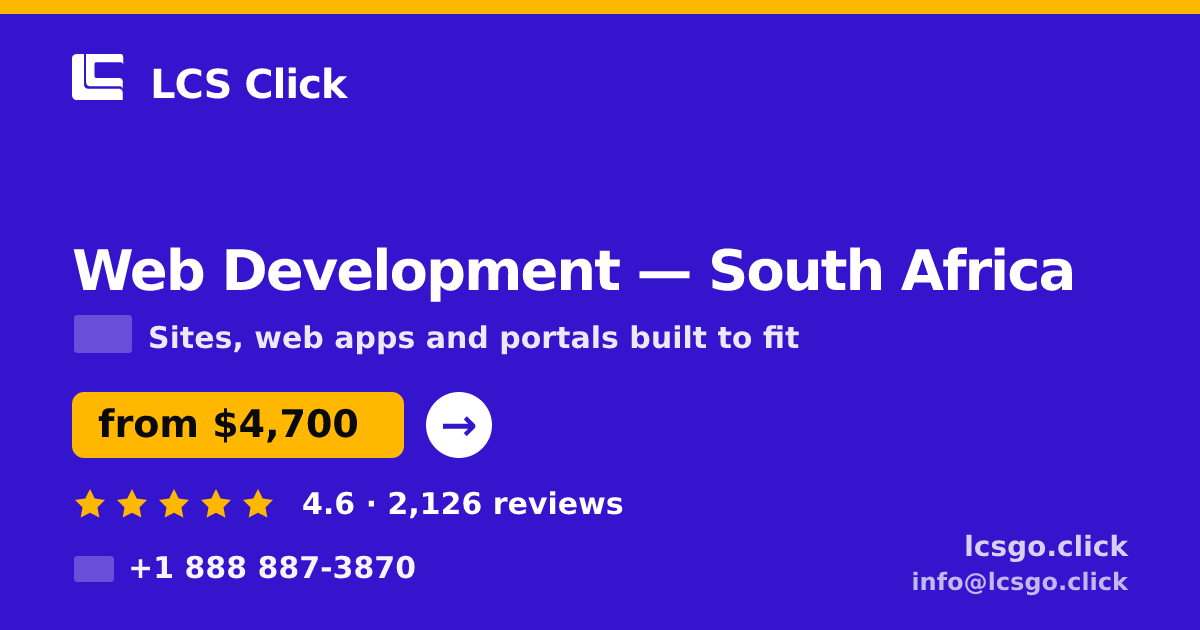 Web Development in Johannesburg — from $4,700, rated 4.6/5 by 1543 clients. LCS Click.
