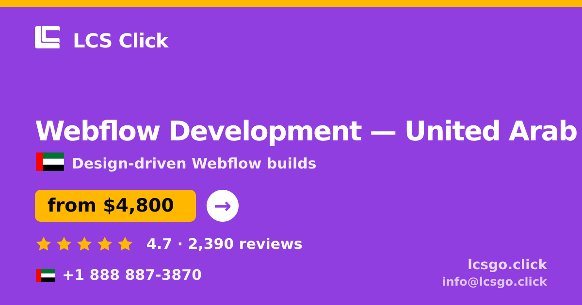 Webflow Development in United Arab Emirates — from $4,800, rated 4.7/5 by 2390 clients. LCS Click.