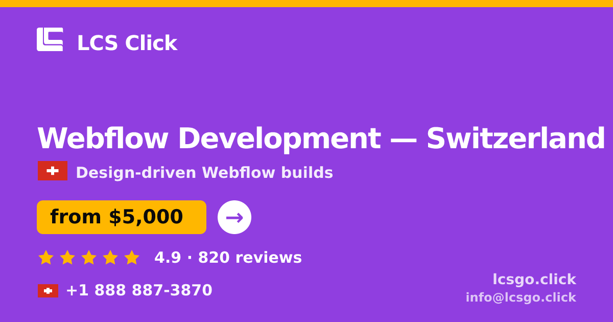 Webflow Development in Switzerland — from $5,000, rated 4.9/5 by 820 clients. LCS Click.