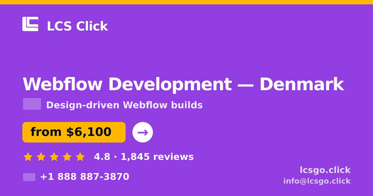 Webflow Development in Denmark — from $6,100, rated 4.8/5 by 1845 clients. LCS Click.