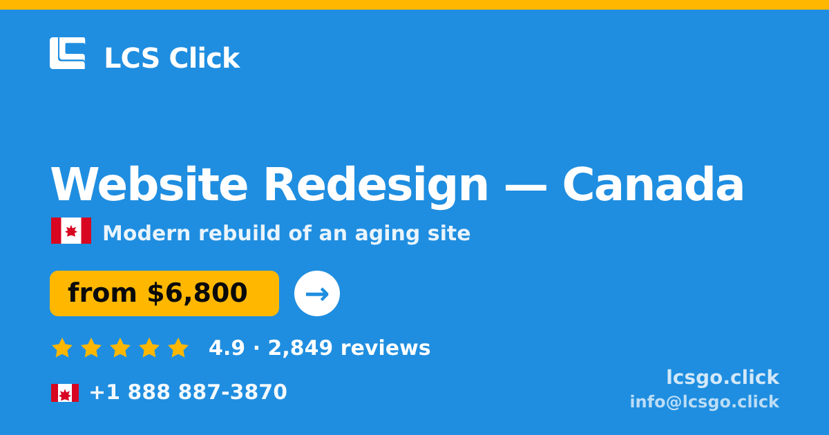 Website Redesign in Canada — from $6,800, rated 4.9/5 by 2849 clients. LCS Click.