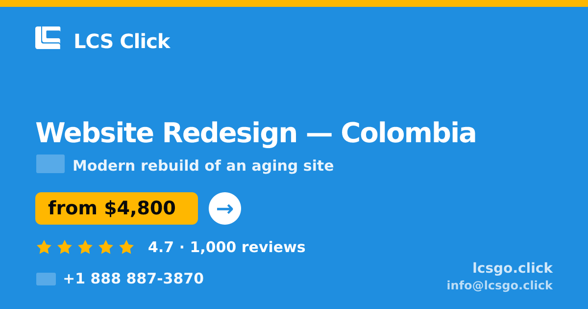 Website Redesign in Colombia — from $4,800, rated 4.7/5 by 1000 clients. LCS Click.