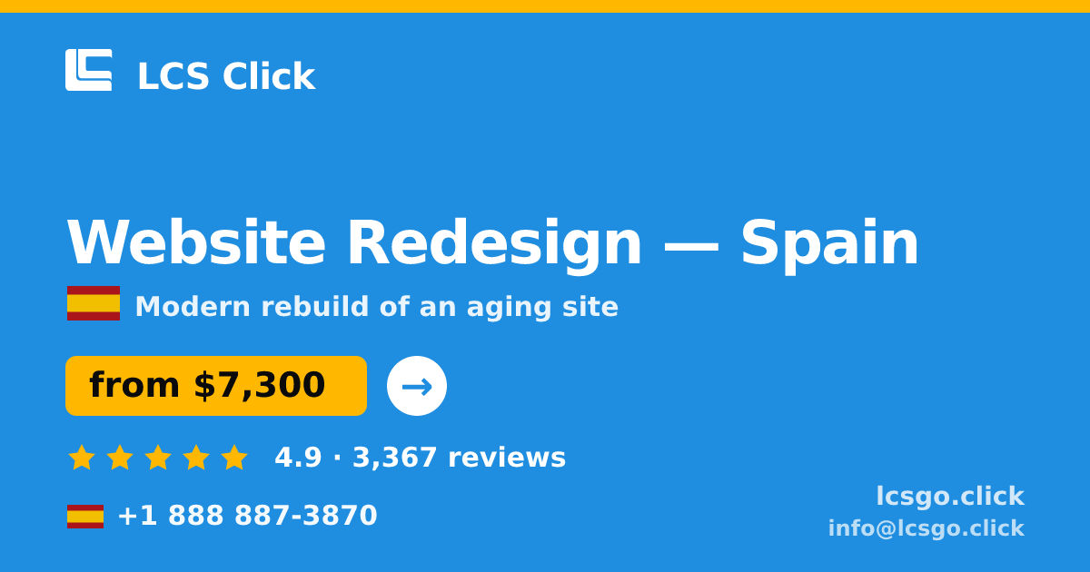 Website Redesign in Spain — from $7,300, rated 4.9/5 by 3367 clients. LCS Click.
