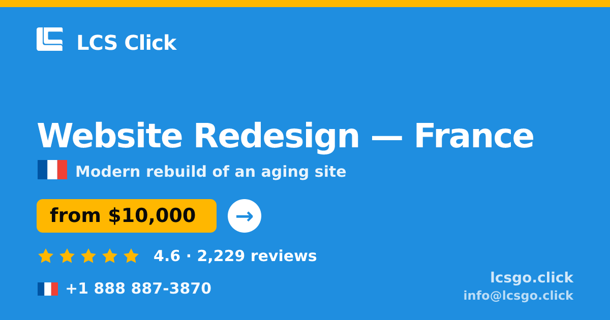 Website Redesign in France — from $10,000, rated 4.6/5 by 2229 clients. LCS Click.