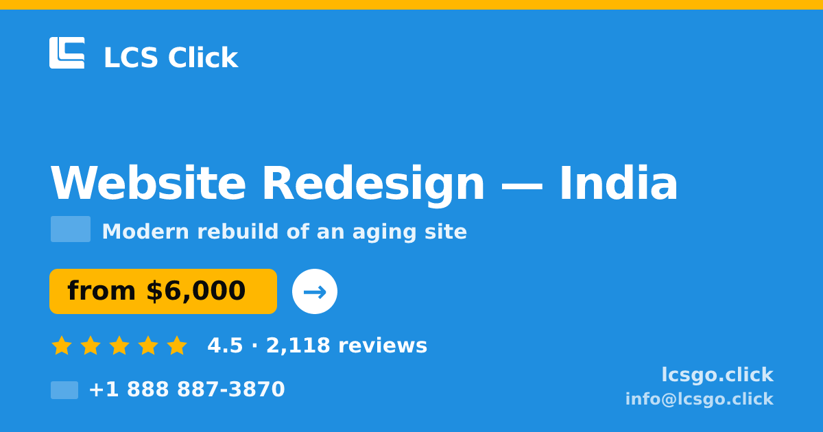 Website Redesign in India — from $6,000, rated 4.5/5 by 2118 clients. LCS Click.
