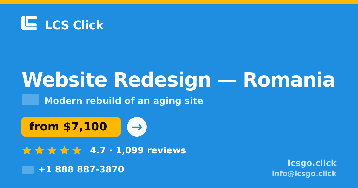 Website Redesign in Romania — from $7,100, rated 4.7/5 by 1099 clients. LCS Click.