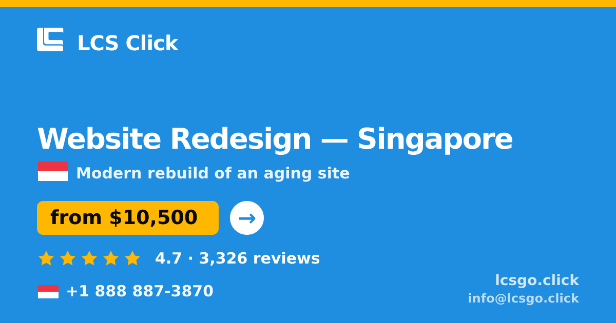 Website Redesign in Singapore — from $10,500, rated 4.7/5 by 3326 clients. LCS Click.
