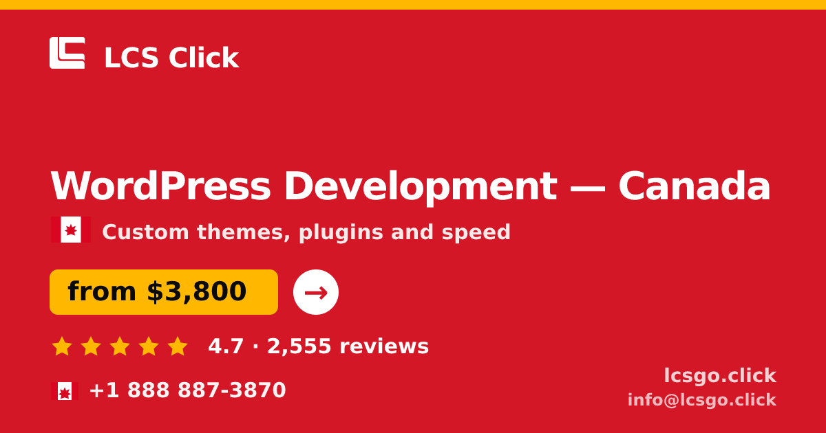 WordPress Development in Canada — from $3,800, rated 4.7/5 by 2555 clients. LCS Click.
