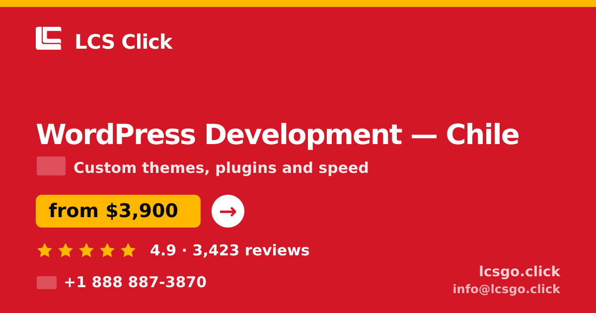WordPress Development in Chile — from $3,900, rated 4.9/5 by 3423 clients. LCS Click.