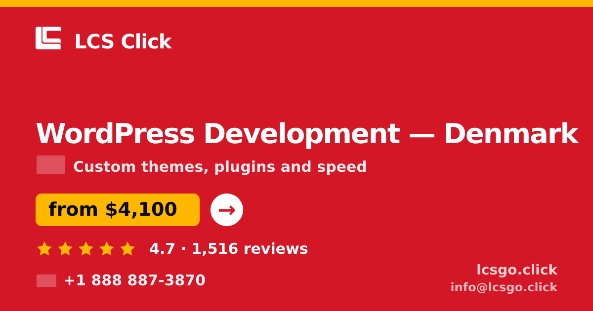 WordPress Development in Denmark — from $4,100, rated 4.7/5 by 1516 clients. LCS Click.