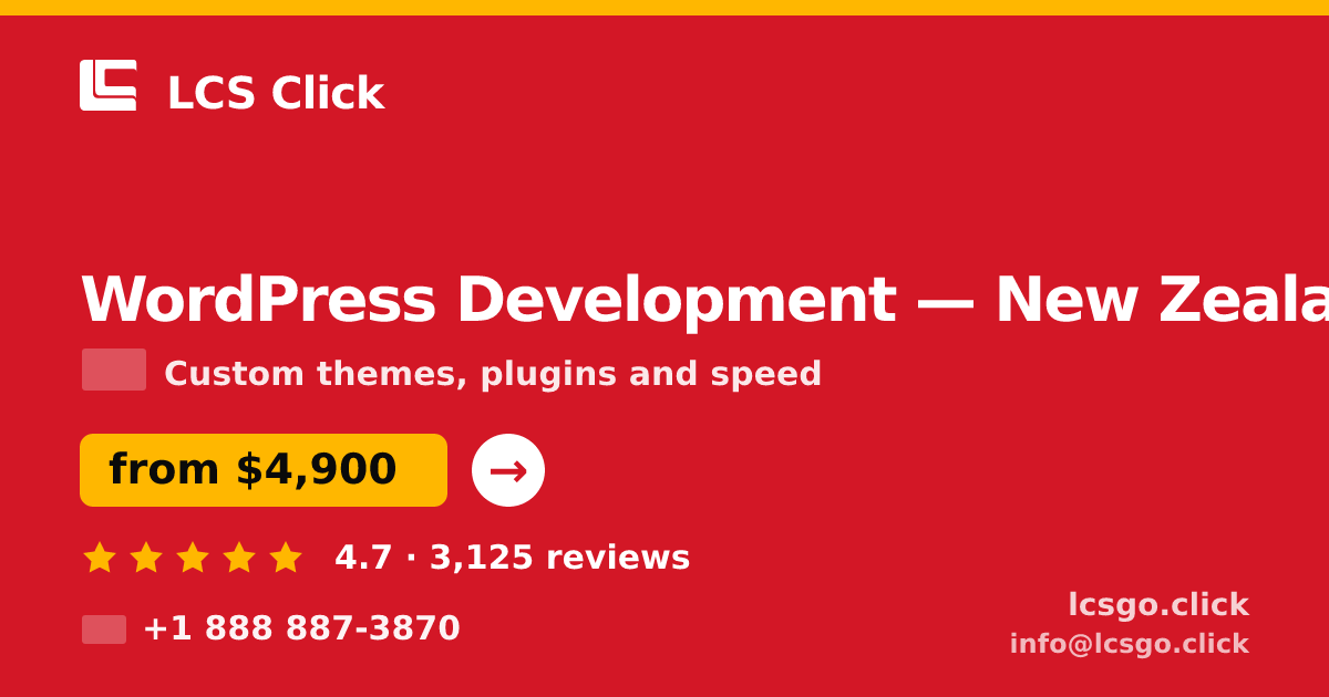 WordPress Development in New Zealand — from $4,900, rated 4.7/5 by 3125 clients. LCS Click.