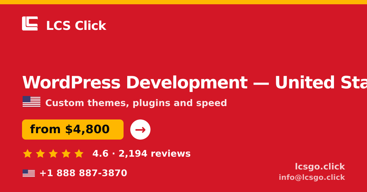 WordPress Development in United States — from $4,800, rated 4.6/5 by 2194 clients. LCS Click.