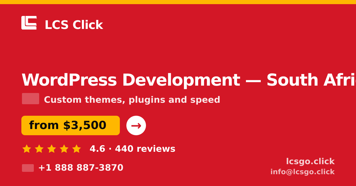 WordPress Development in South Africa — from $3,500, rated 4.6/5 by 440 clients. LCS Click.